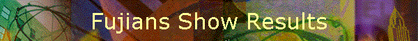 Fujians Show Results