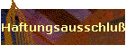 Haftungsausschluß