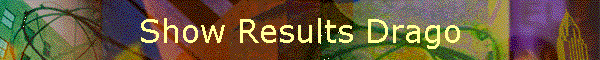 Show Results Drago