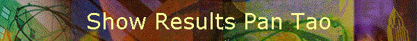 Show Results Pan Tao